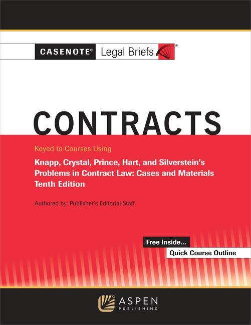 Vorderes Coverbild Casenote Legal Briefs for Contracts, Keyed to Knapp, Crystal, and Prince, Hart, and Silverstein's Problems in Contract Law: Cases and Materials