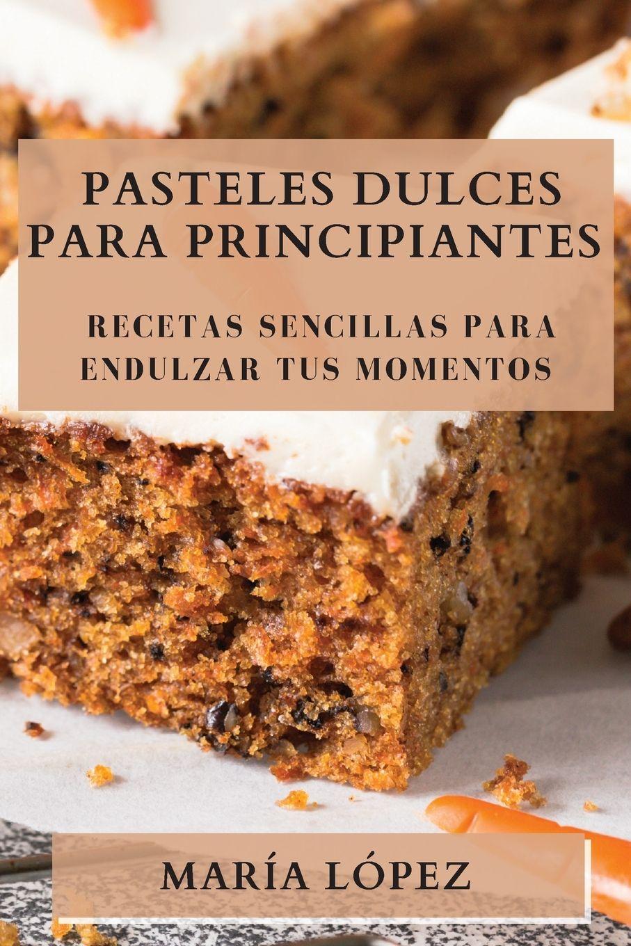 Vorderes Coverbild Pasteles Dulces para Principiantes