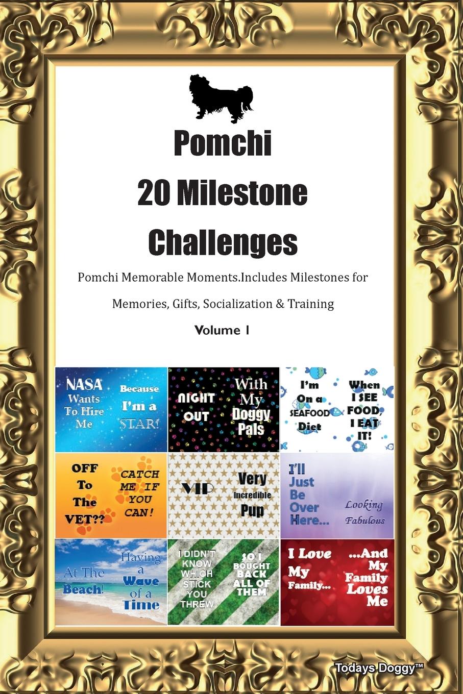 Vorderes Coverbild Pomchi  20 Milestone Challenges  Pomchi Memorable Moments. Includes Milestones for Memories, Gifts, Socialization & Training  Volume 1