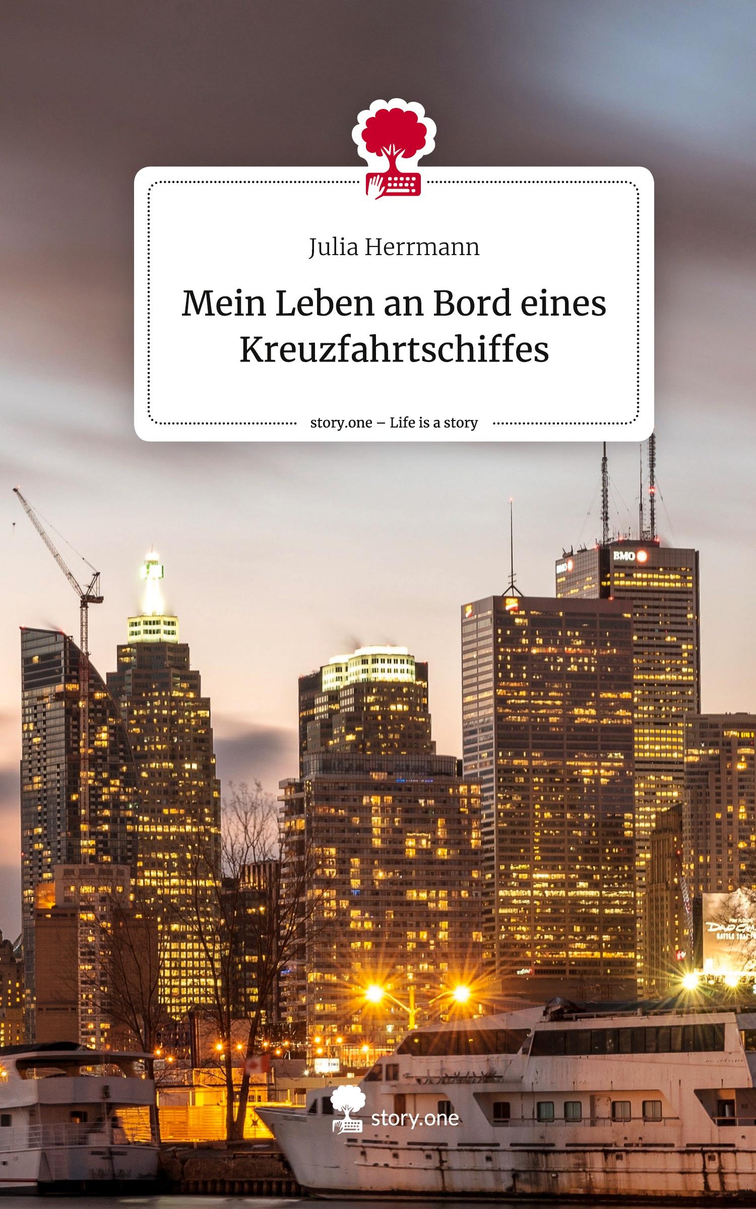 Vorderes Coverbild Mein Leben an Bord eines Kreuzfahrtschiffes. Life is a Story - story.one