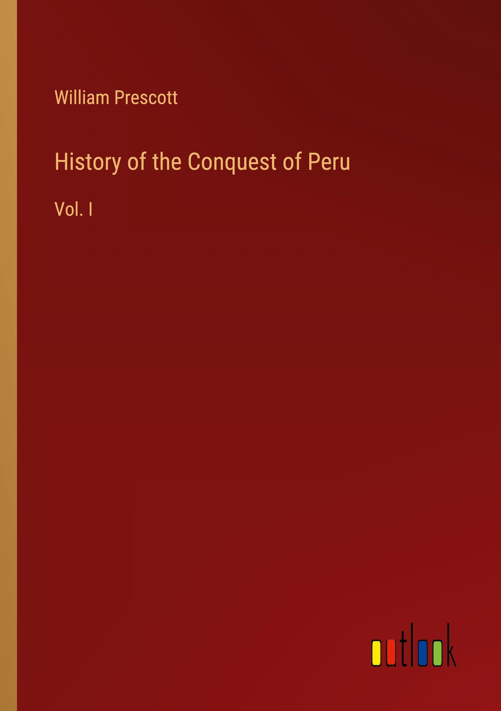 Vorderes Coverbild History of the Conquest of Peru