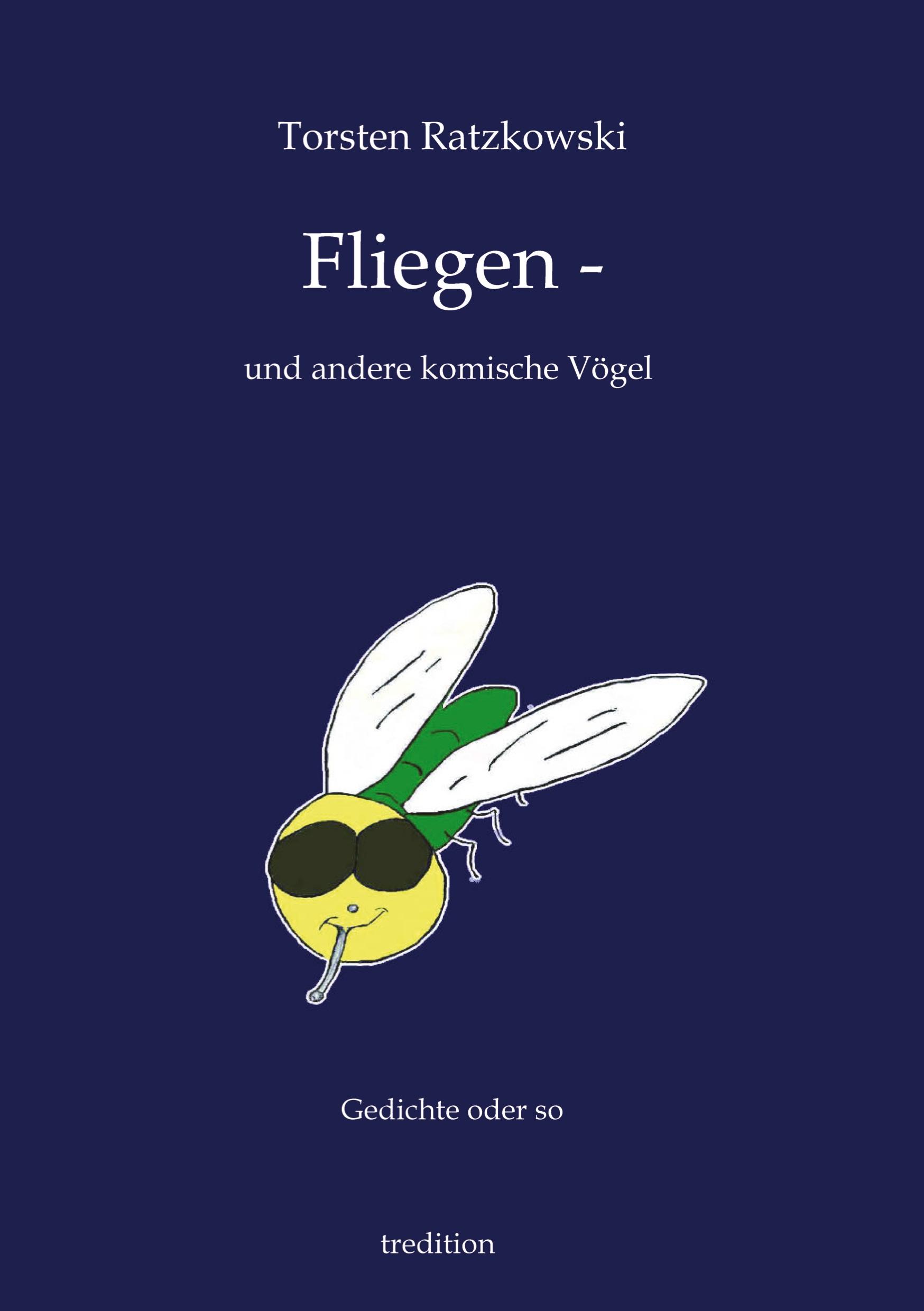 Vorderes Coverbild Fliegen -- und andere komische Vögel