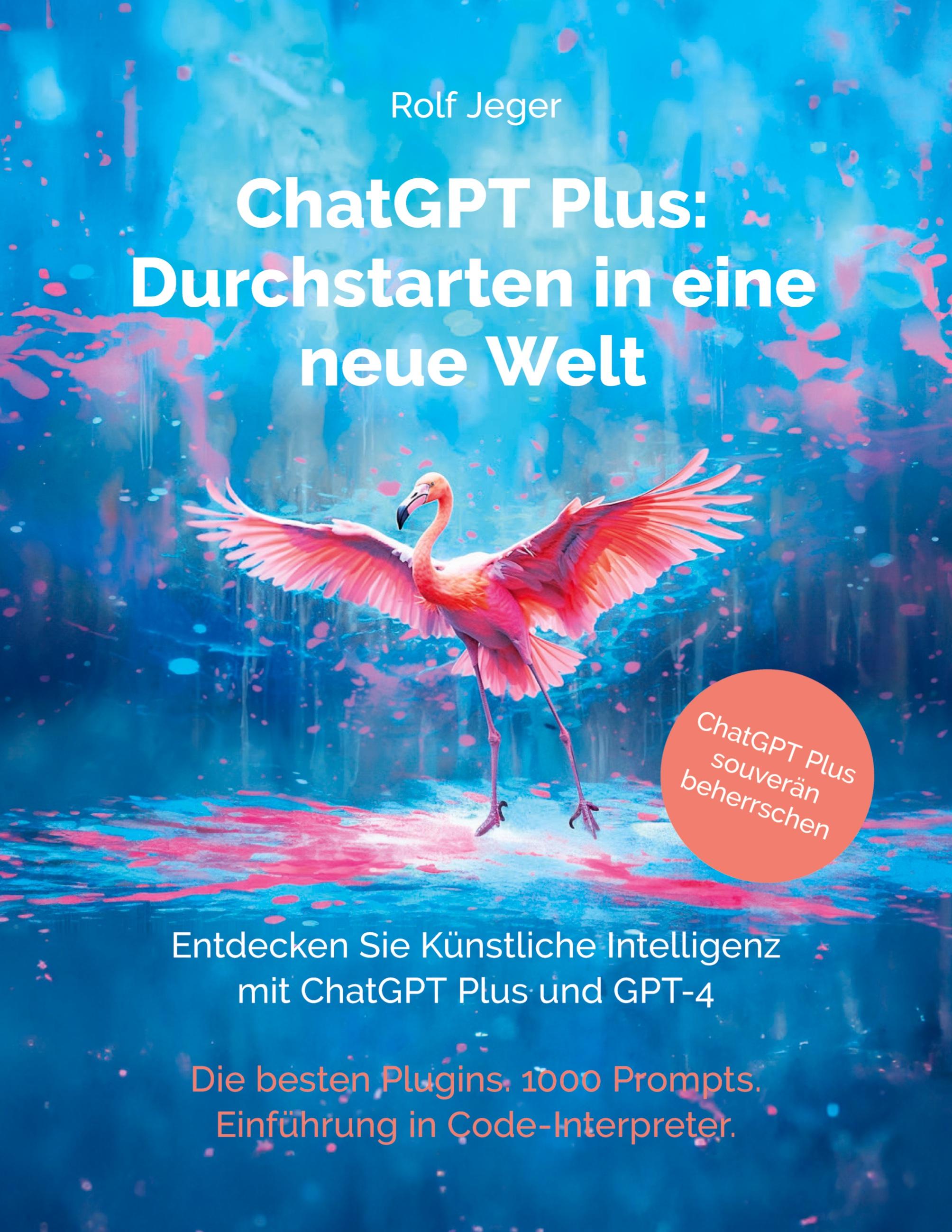 Vorderes Coverbild ChatGPT Plus: Durchstarten in eine neue Welt