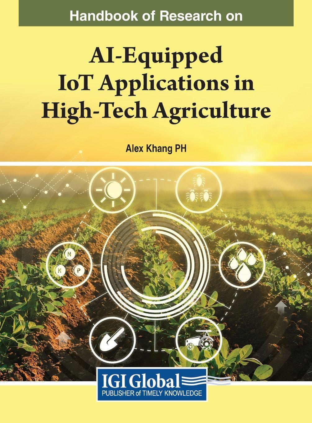 Vorderes Coverbild Handbook of Research on AI-Equipped IoT Applications in High-Tech Agriculture