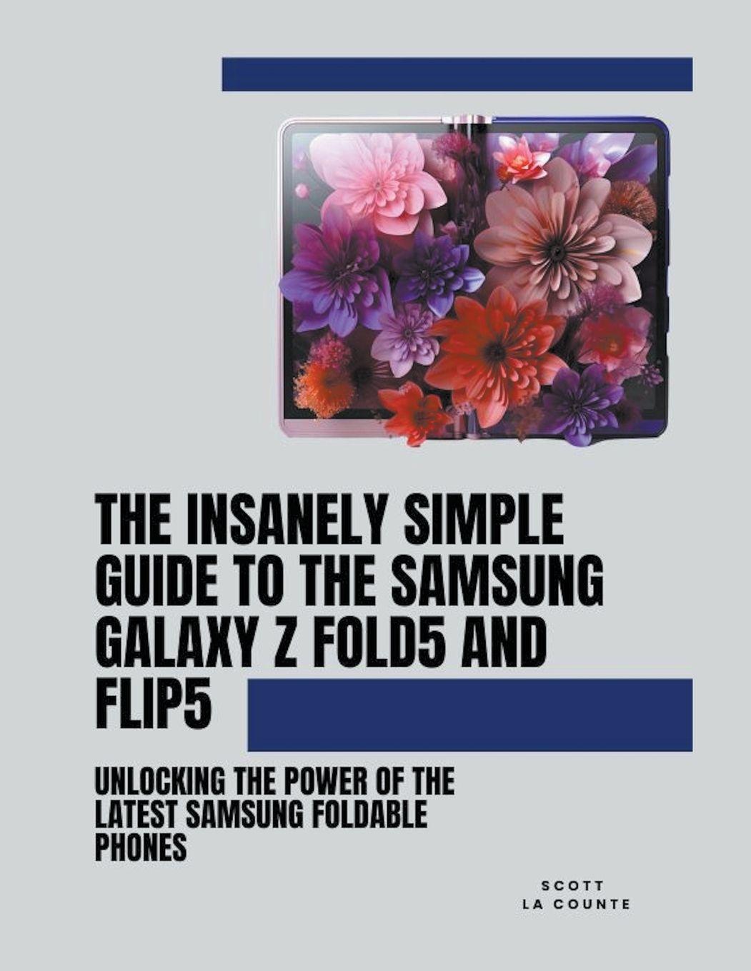Vorderes Coverbild The Insanely Simple Guide to the Samsung Galaxy Z Fold 5 and Flip 5