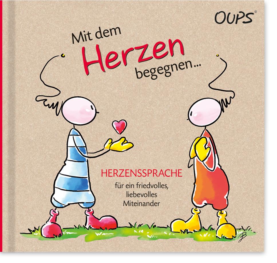Vorderes Coverbild Oups Buch - Mit dem Herzen begegnen...