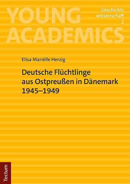 Vorderes Coverbild Deutsche Flüchtlinge aus Ostpreußen in Dänemark 1945-1949