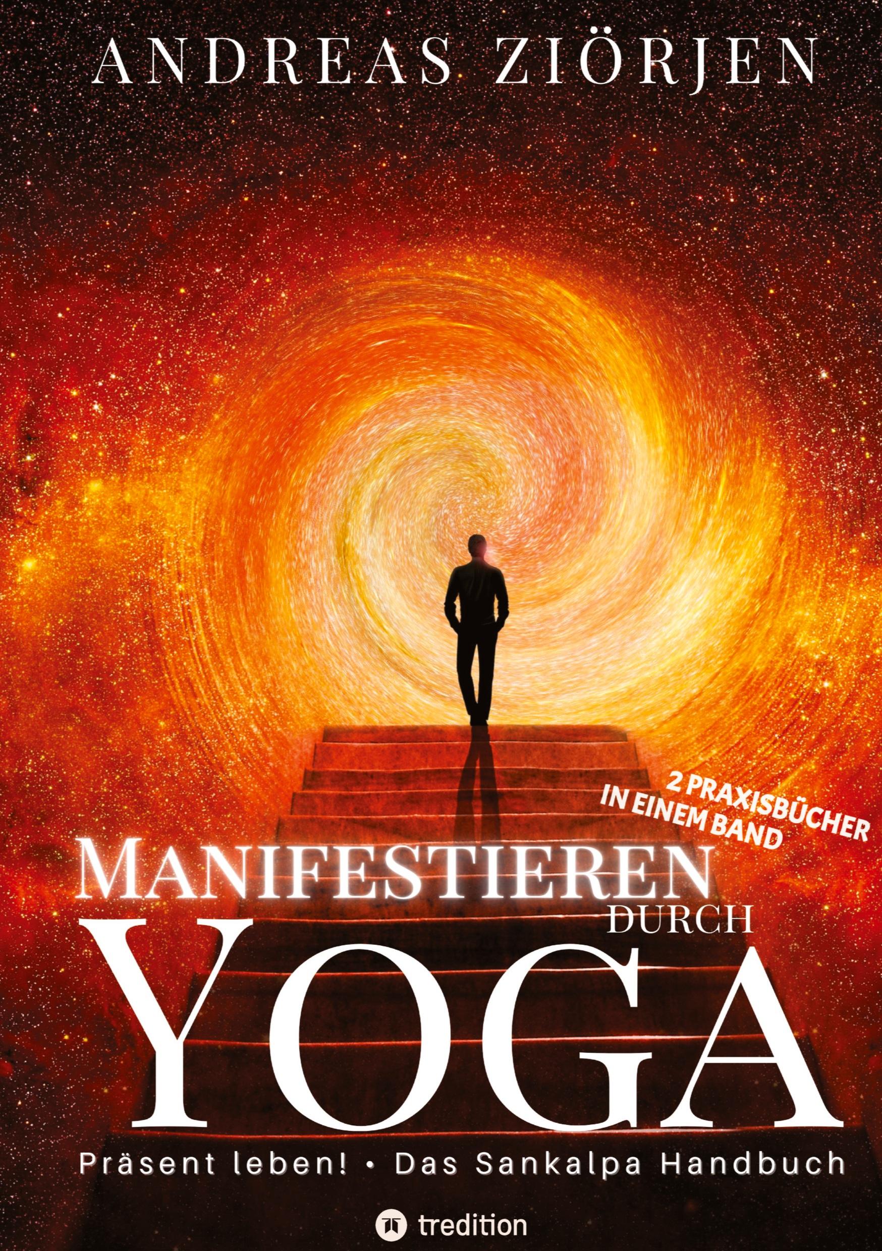 Vorderes Coverbild Manifestieren durch Yoga - Wie man mittels Meditation erfolgreich Ziele erreicht