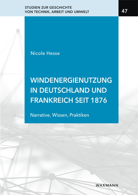 Vorderes Coverbild Windenergienutzung in Deutschland und Frankreich seit 1876