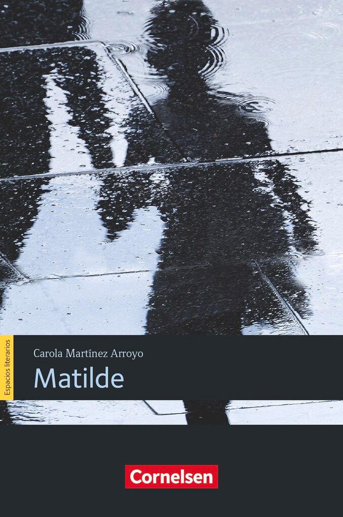 Vorderes Coverbild Espacios literarios B1 - Matilde (Lektüre)