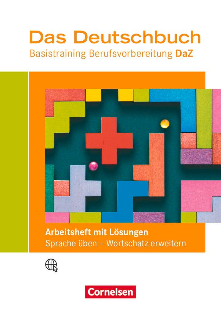 Vorderes Coverbild Das Deutschbuch - Basistraining Berufsvorbereitung - Arbeitsheft mit Sprachförderung inkl. Lösungsbeileger