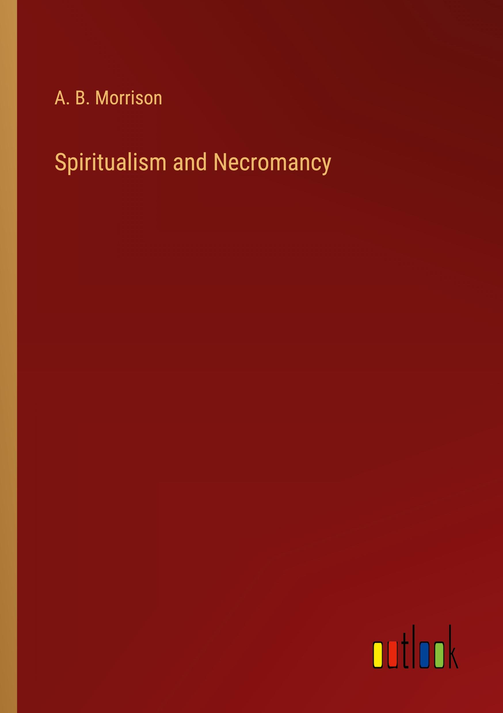 Vorderes Coverbild Spiritualism and Necromancy