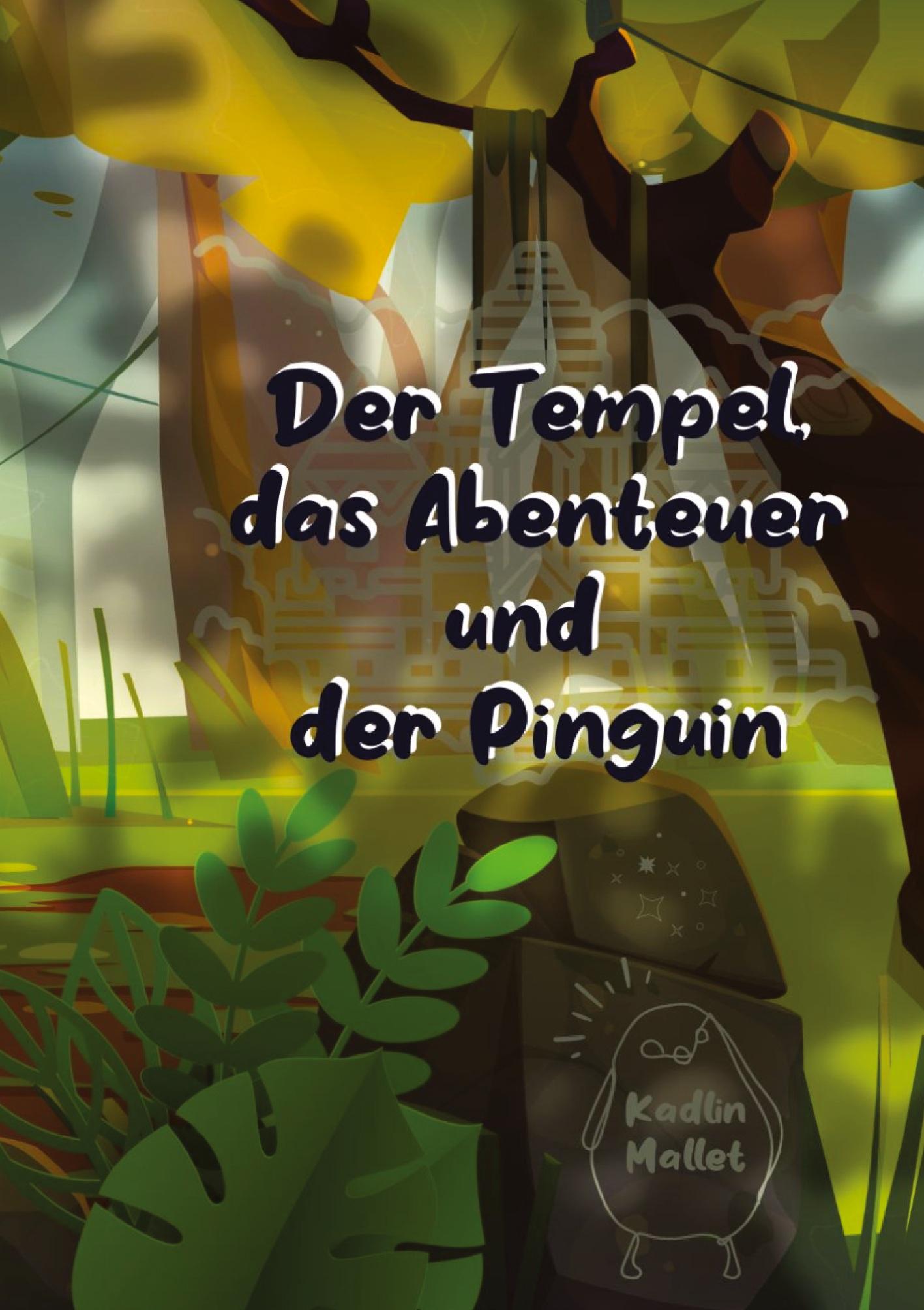 Vorderes Coverbild Der Tempel, das Abenteuer und der Pinguin