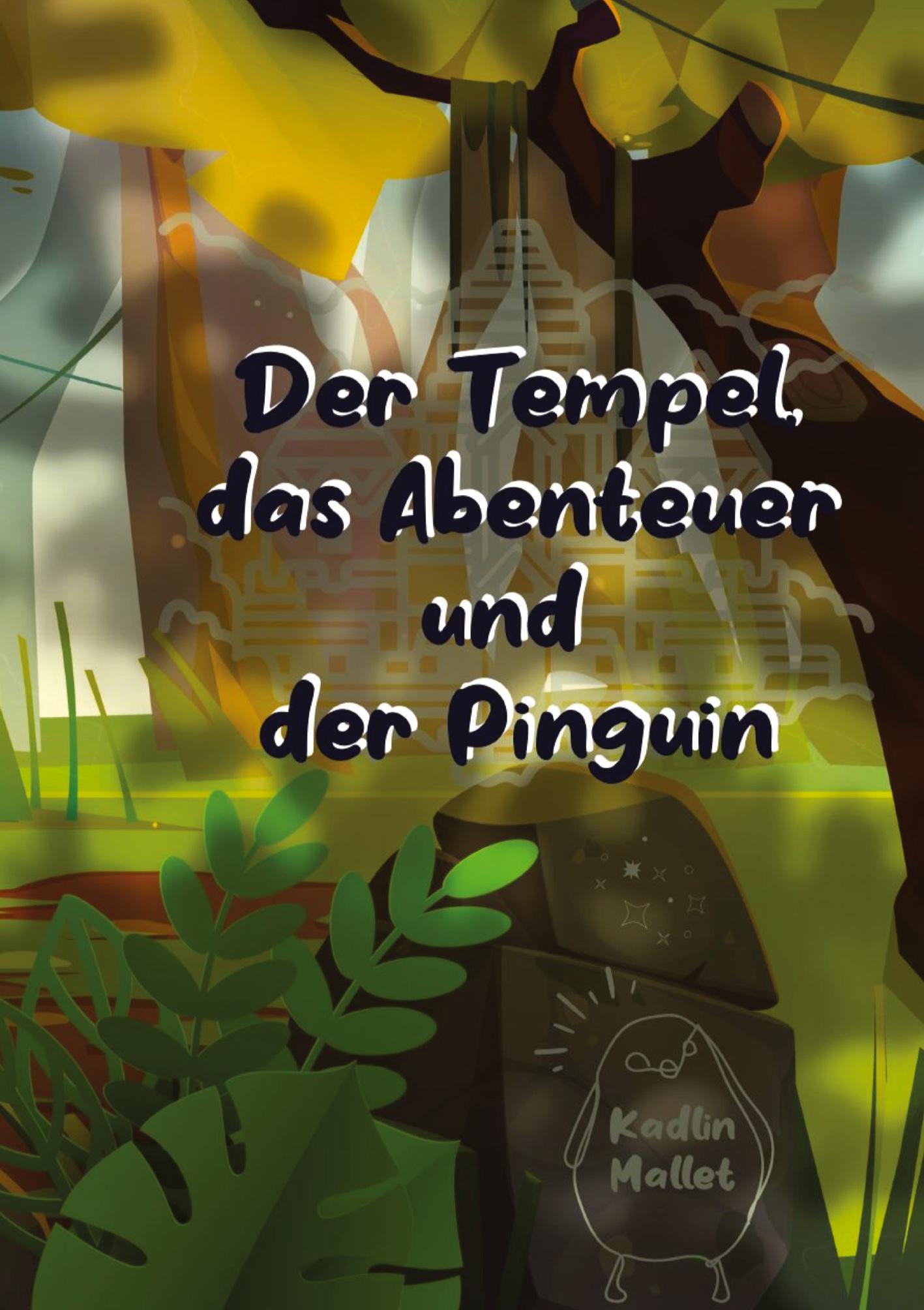 Vorderes Coverbild Der Tempel, das Abenteuer und der Pinguin