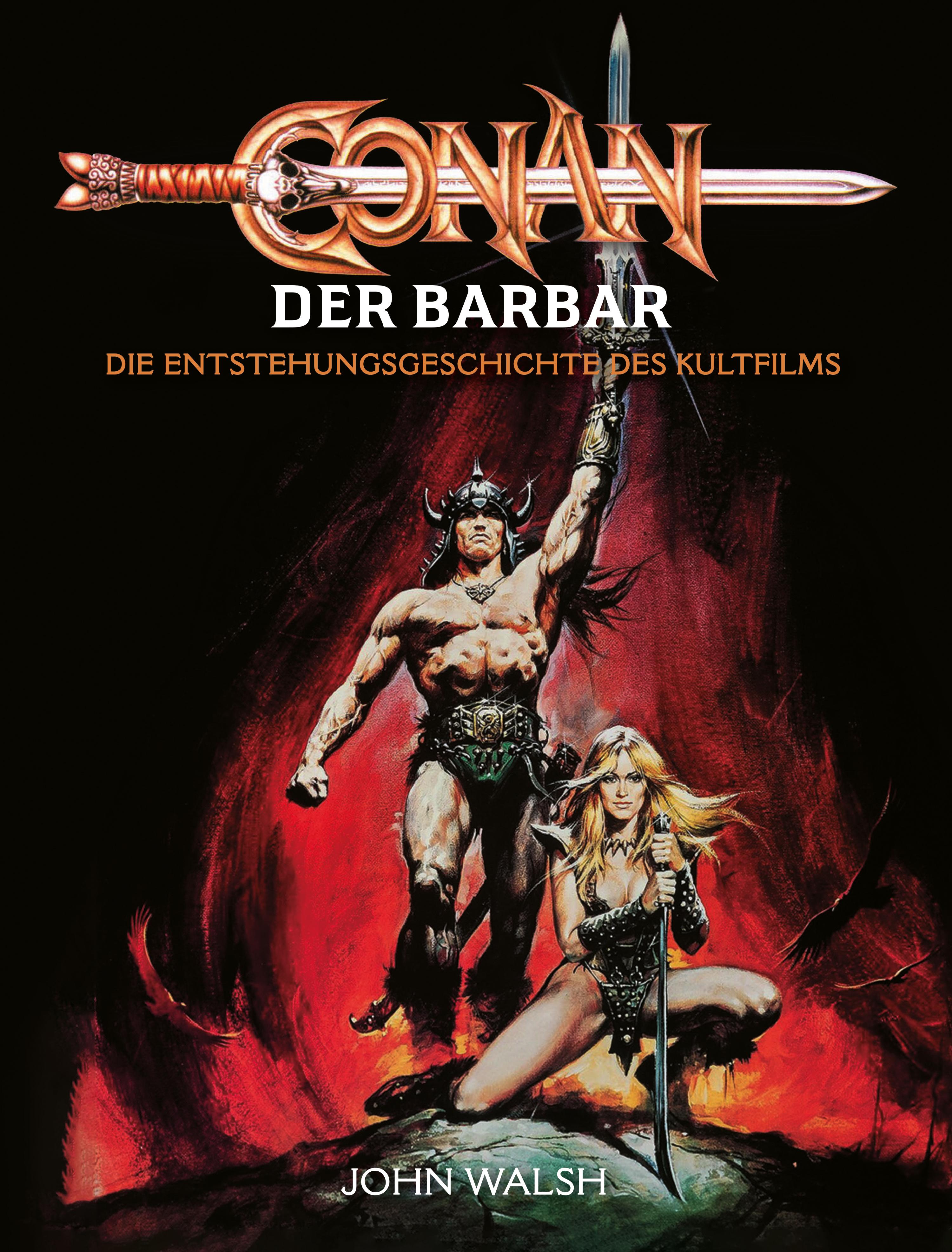 Vorderes Coverbild Conan der Barbar - Die Entstehungsgeschichte des Kultfilms