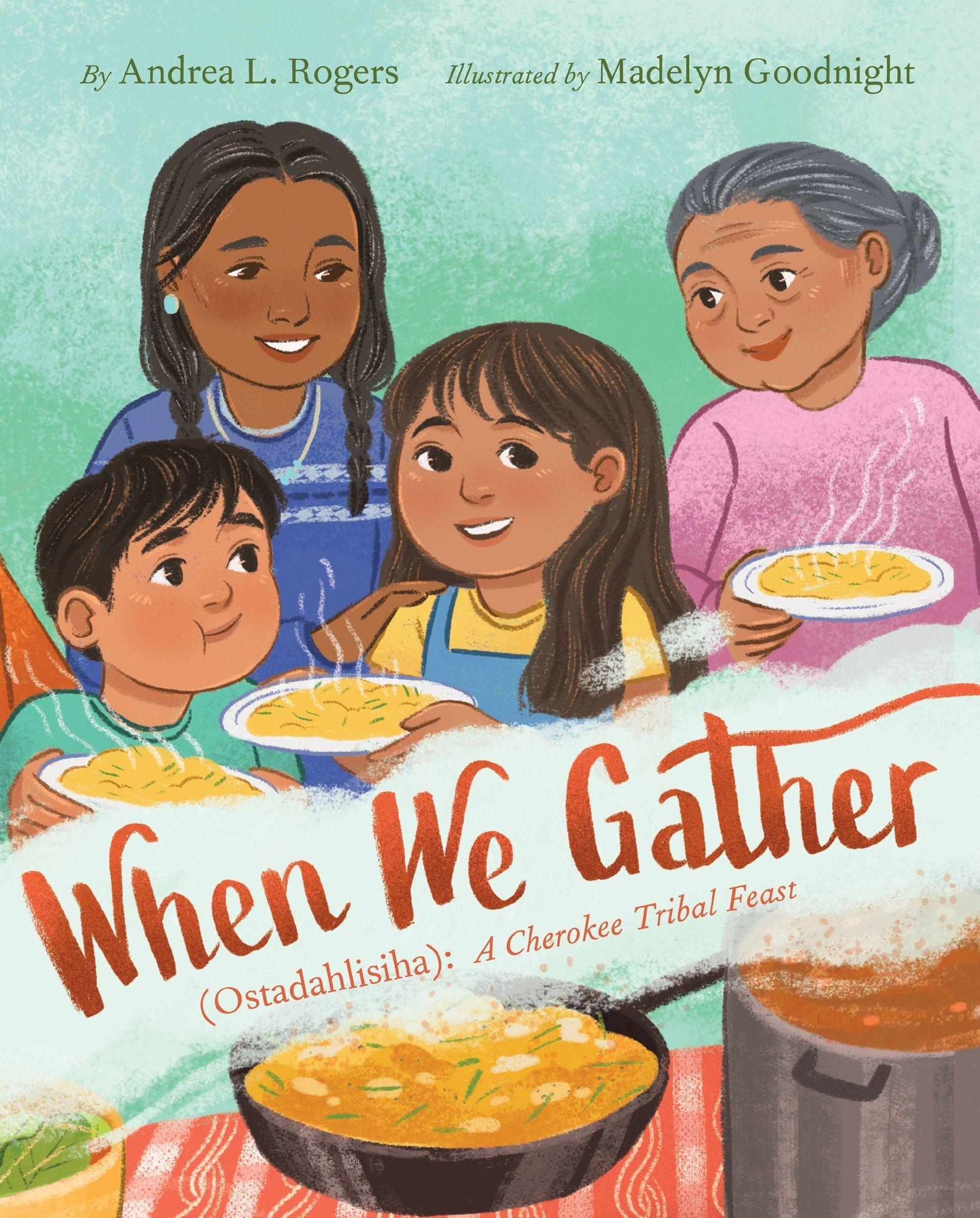 Vorderes Coverbild When We Gather (Ostadahlisiha): A Cherokee Tribal Feast