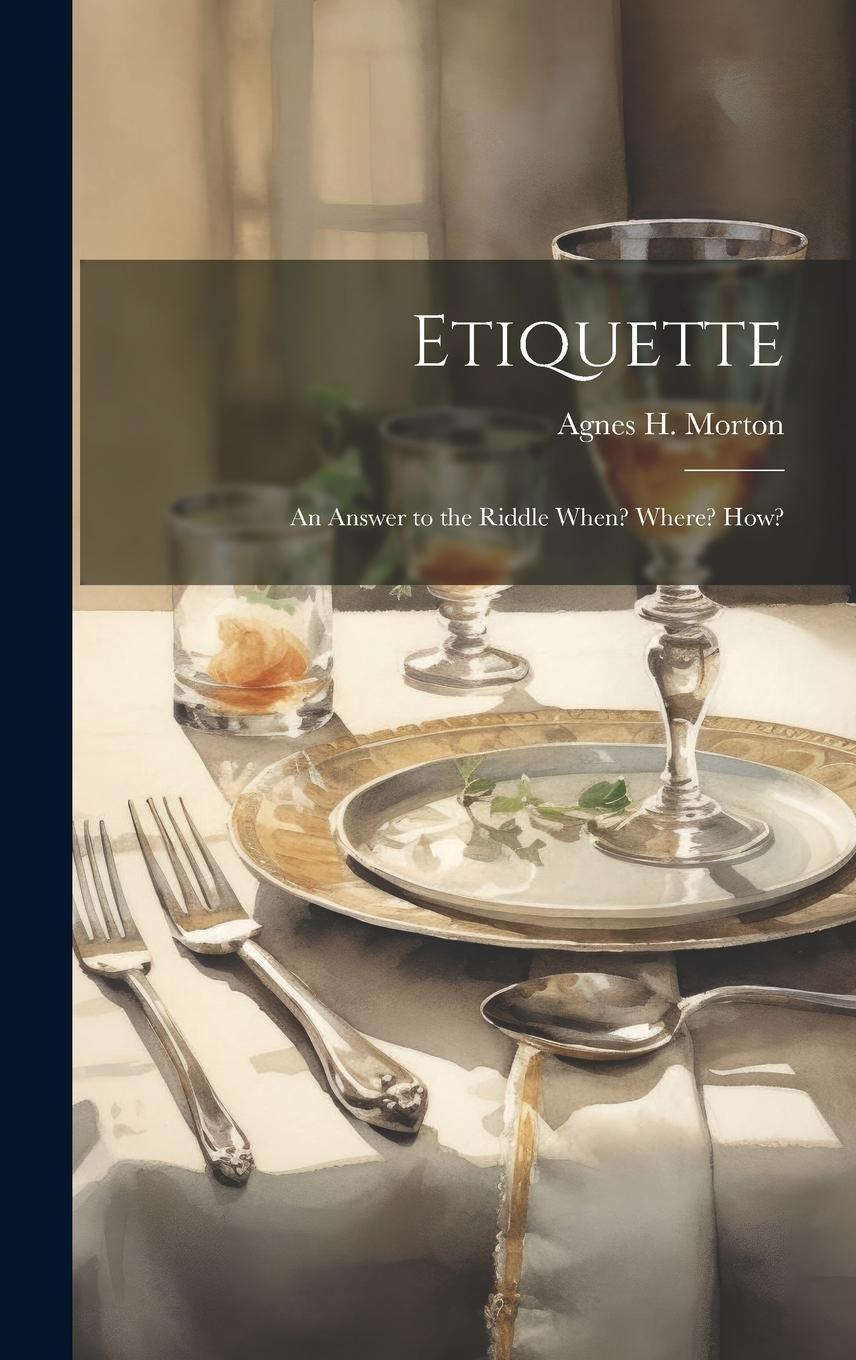 Vorderes Coverbild Etiquette: An Answer to the Riddle When? Where? How?