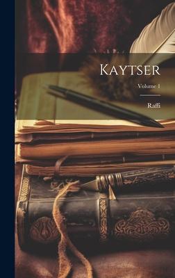 Vorderes Coverbild Kaytser; Volume 1
