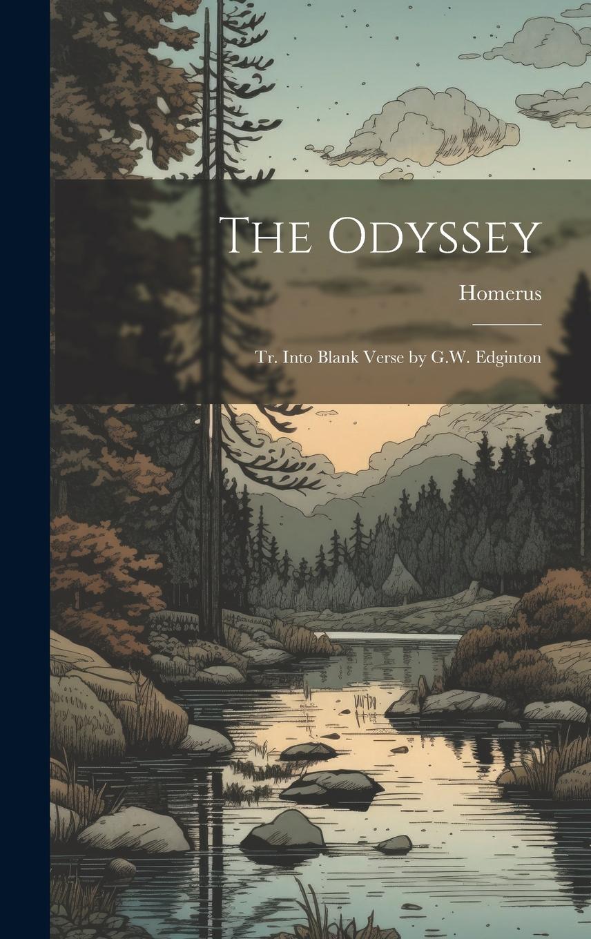 Vorderes Coverbild The Odyssey: Tr. Into Blank Verse by G.W. Edginton