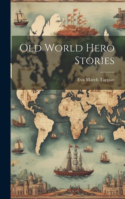Vorderes Coverbild Old World Hero Stories