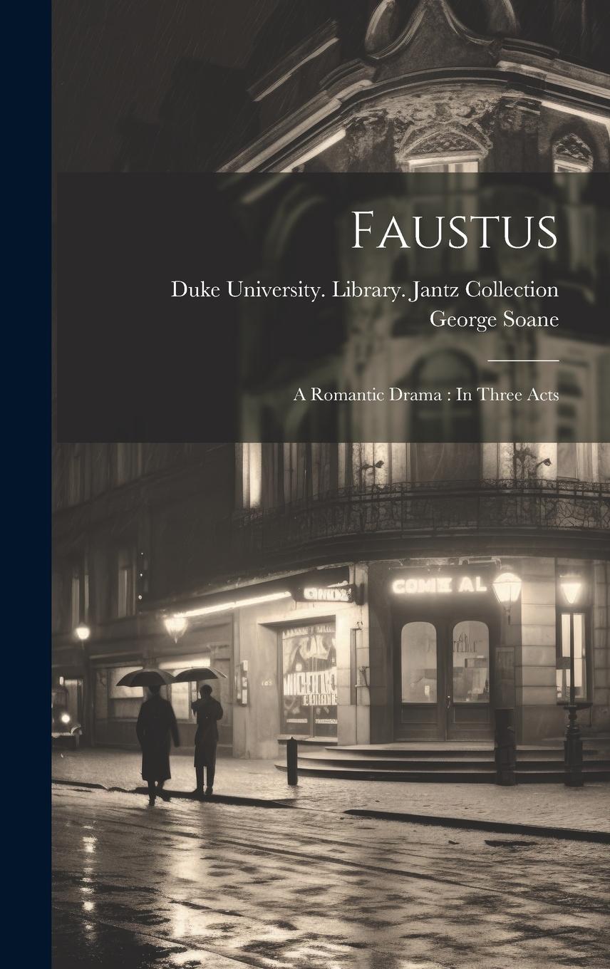 Vorderes Coverbild Faustus: A Romantic Drama: In Three Acts