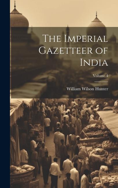 Vorderes Coverbild The Imperial Gazetteer of India; Volume 4