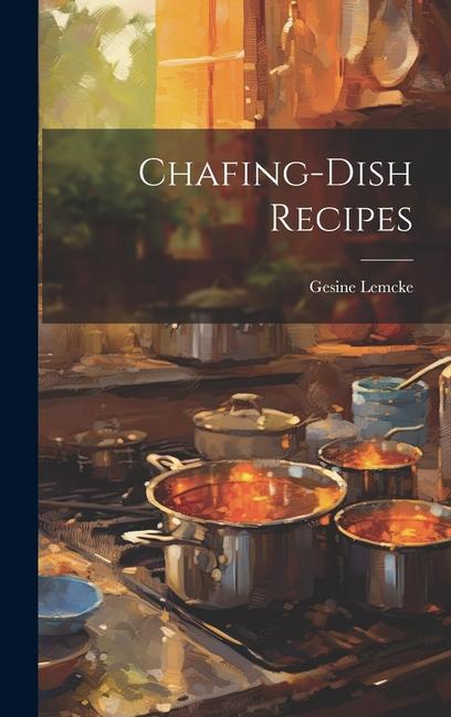Vorderes Coverbild Chafing-Dish Recipes