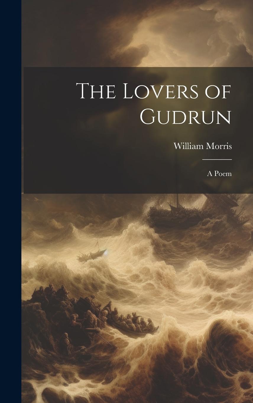 Vorderes Coverbild The Lovers of Gudrun: A Poem