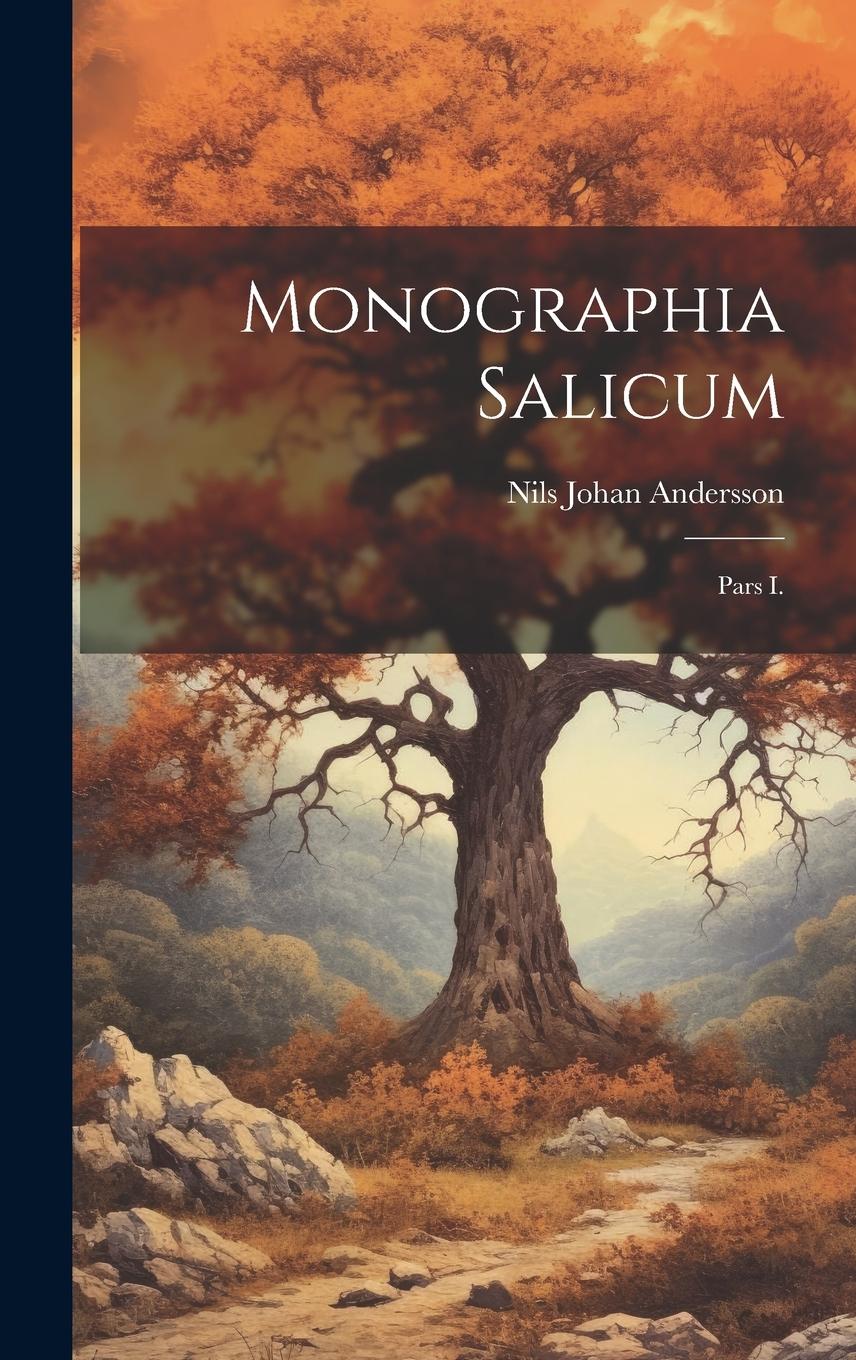 Vorderes Coverbild Monographia Salicum: Pars I.