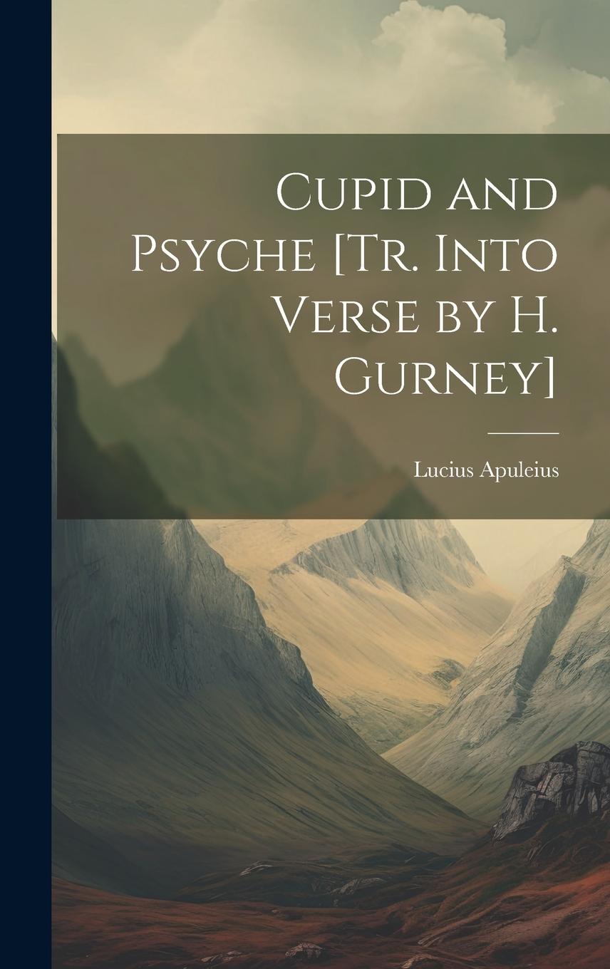 Vorderes Coverbild Cupid and Psyche [Tr. Into Verse by H. Gurney]