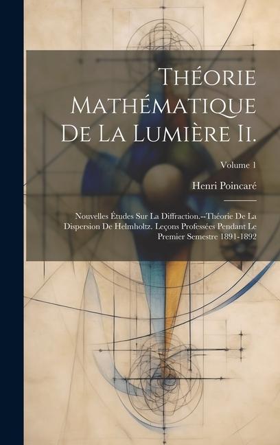 Vorderes Coverbild Théorie Mathématique De La Lumière Ii.