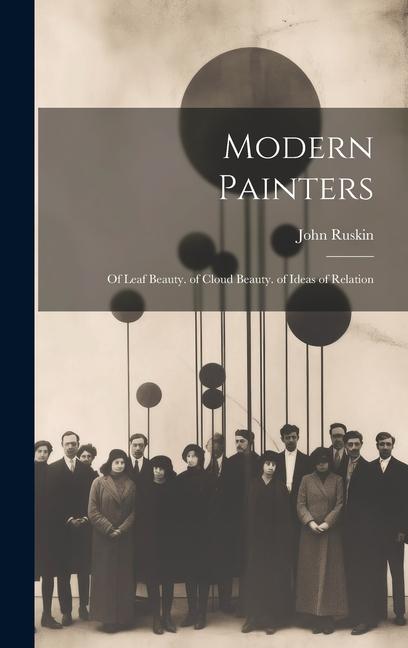 Vorderes Coverbild Modern Painters: Of Leaf Beauty. of Cloud Beauty. of Ideas of Relation