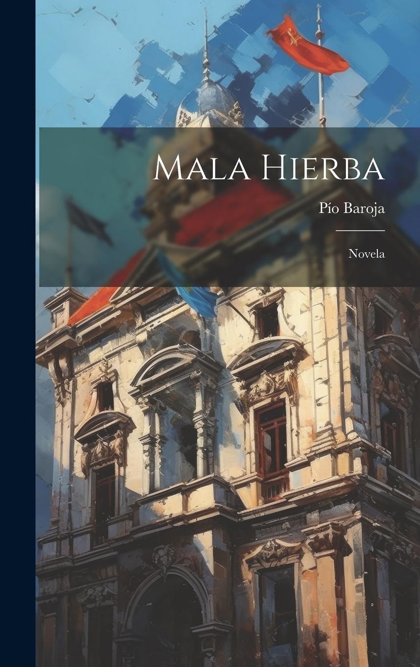Vorderes Coverbild Mala Hierba: Novela