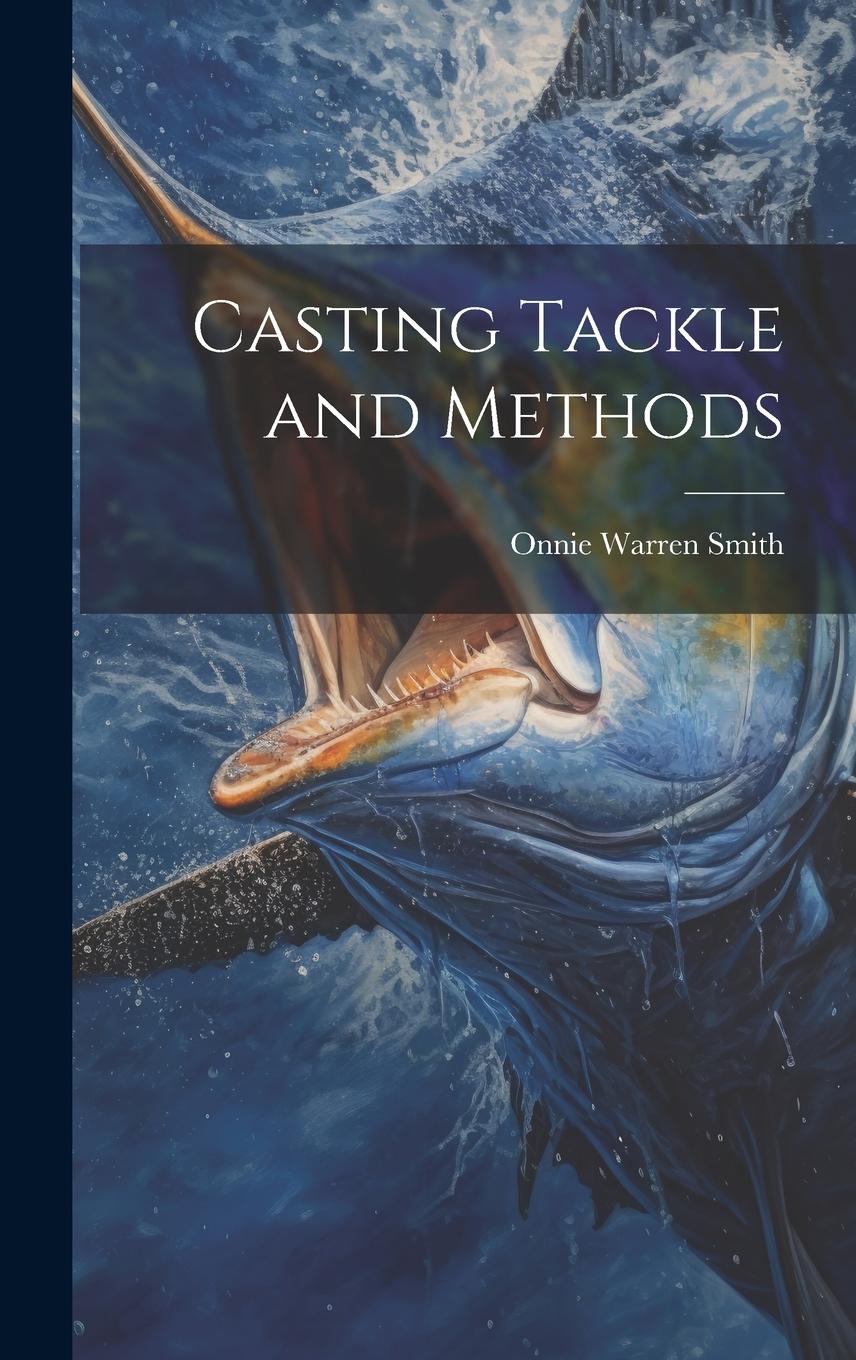 Vorderes Coverbild Casting Tackle and Methods