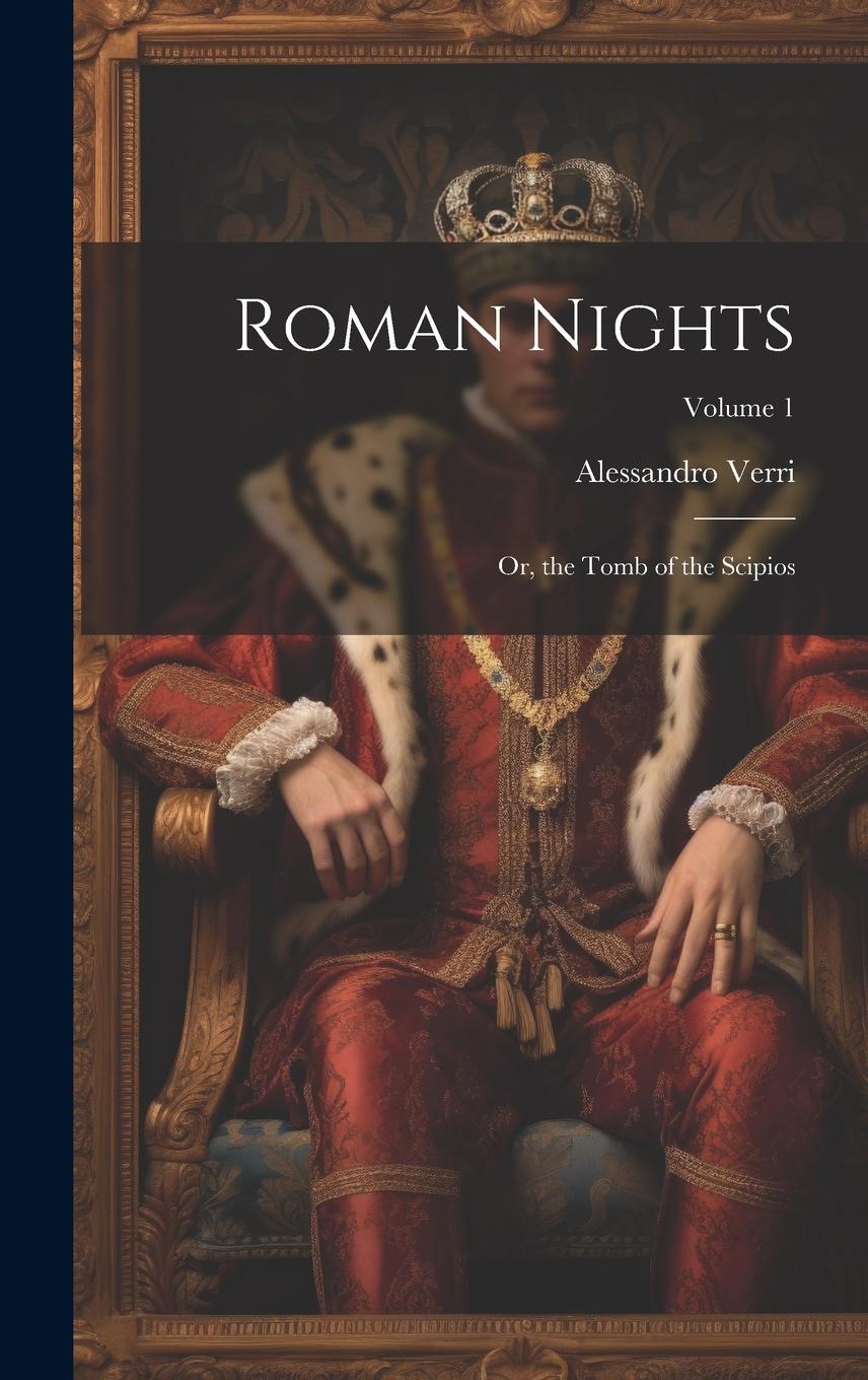 Vorderes Coverbild Roman Nights; Or, the Tomb of the Scipios; Volume 1
