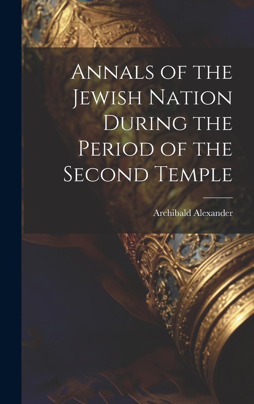 Vorderes Coverbild Annals of the Jewish Nation During the Period of the Second Temple