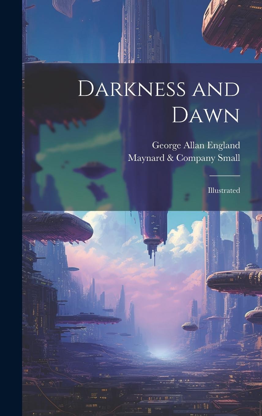 Vorderes Coverbild Darkness and Dawn: Illustrated
