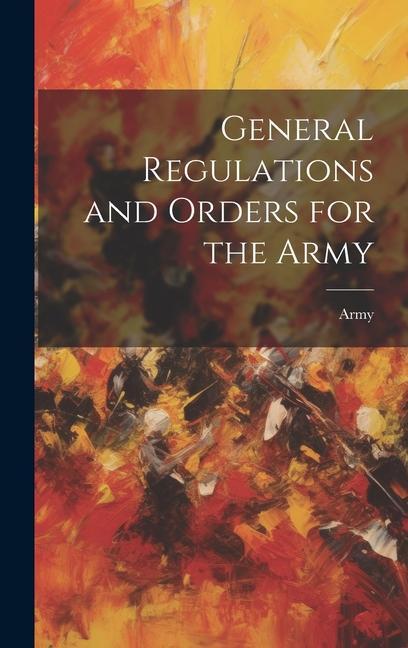 Vorderes Coverbild General Regulations and Orders for the Army