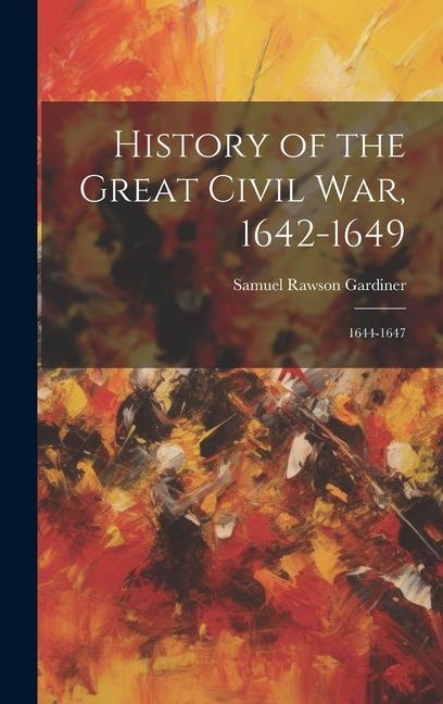 Vorderes Coverbild History of the Great Civil War, 1642-1649: 1644-1647