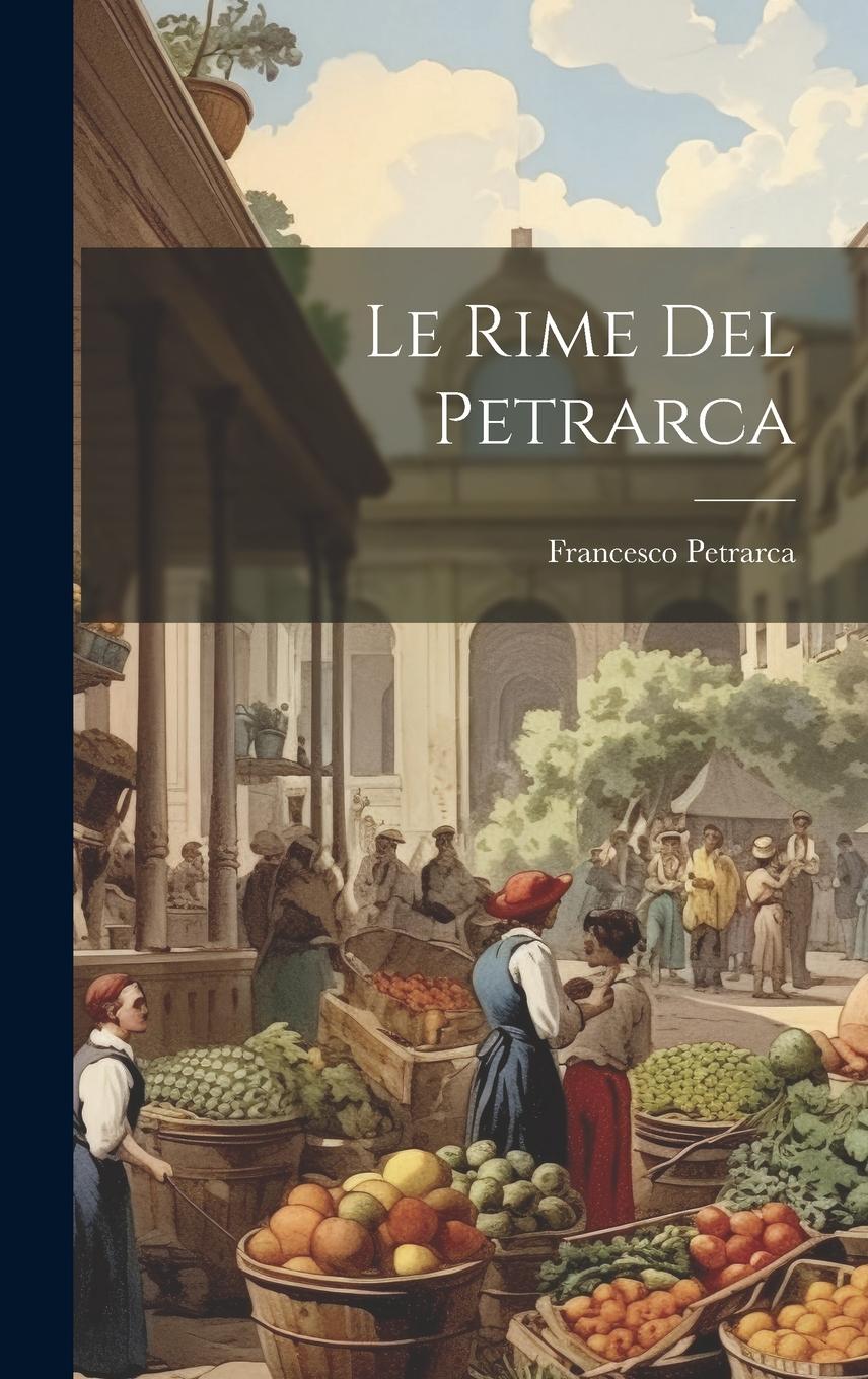 Vorderes Coverbild Le Rime Del Petrarca