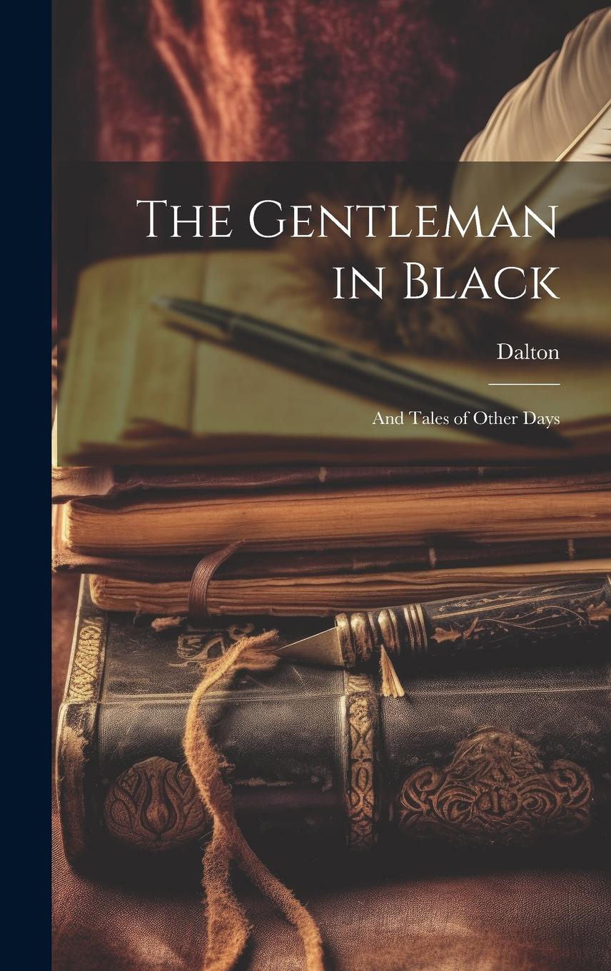 Vorderes Coverbild The Gentleman in Black: And Tales of Other Days
