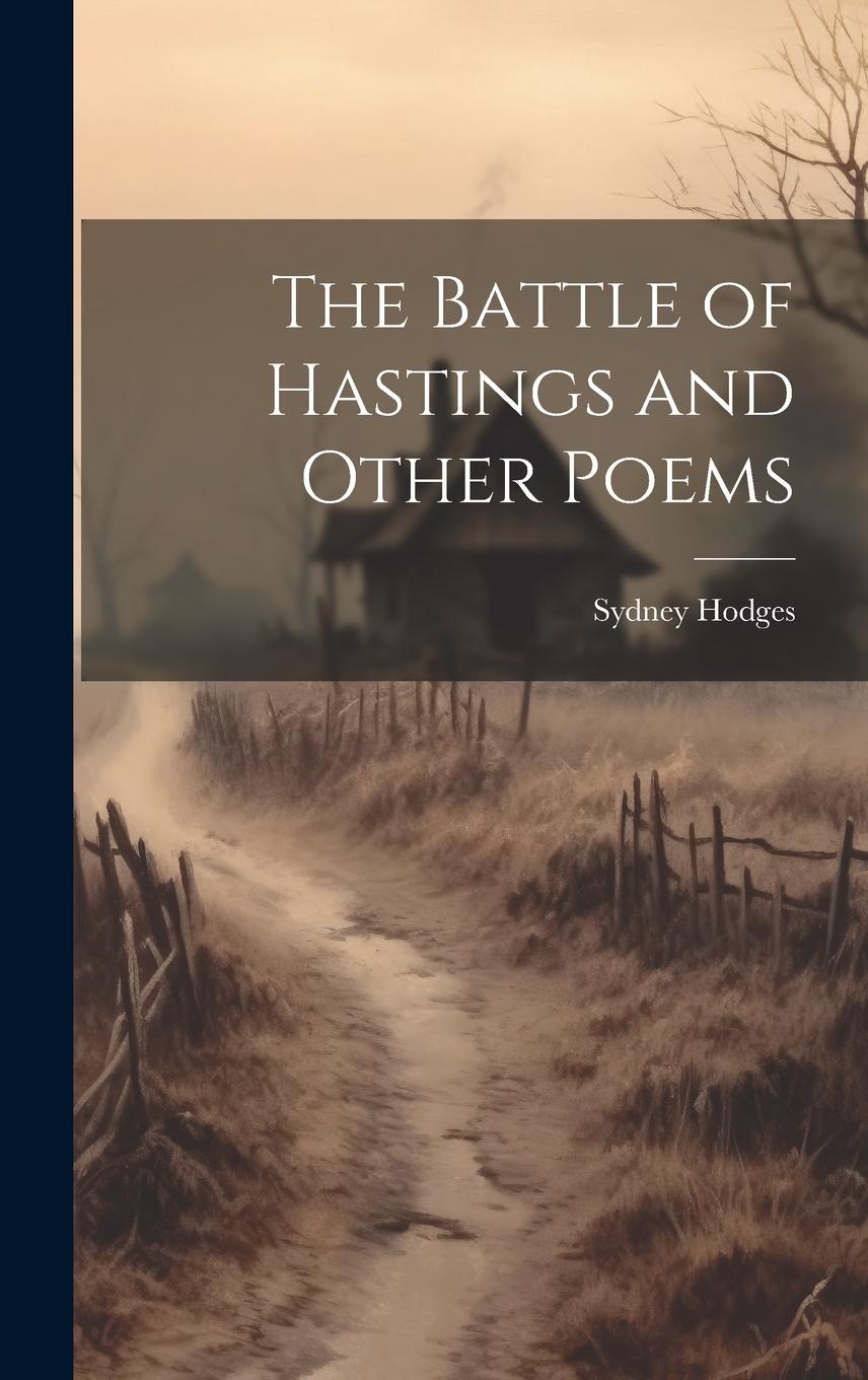 Vorderes Coverbild The Battle of Hastings and Other Poems