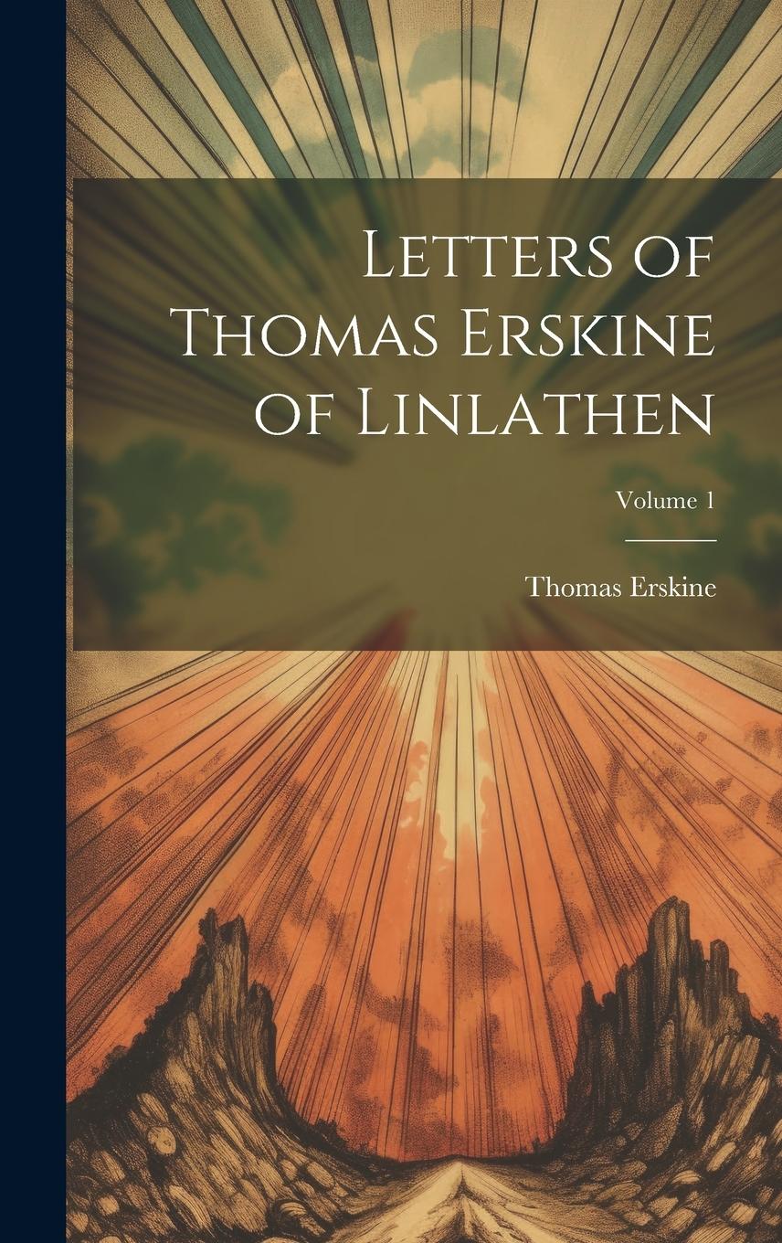 Vorderes Coverbild Letters of Thomas Erskine of Linlathen; Volume 1