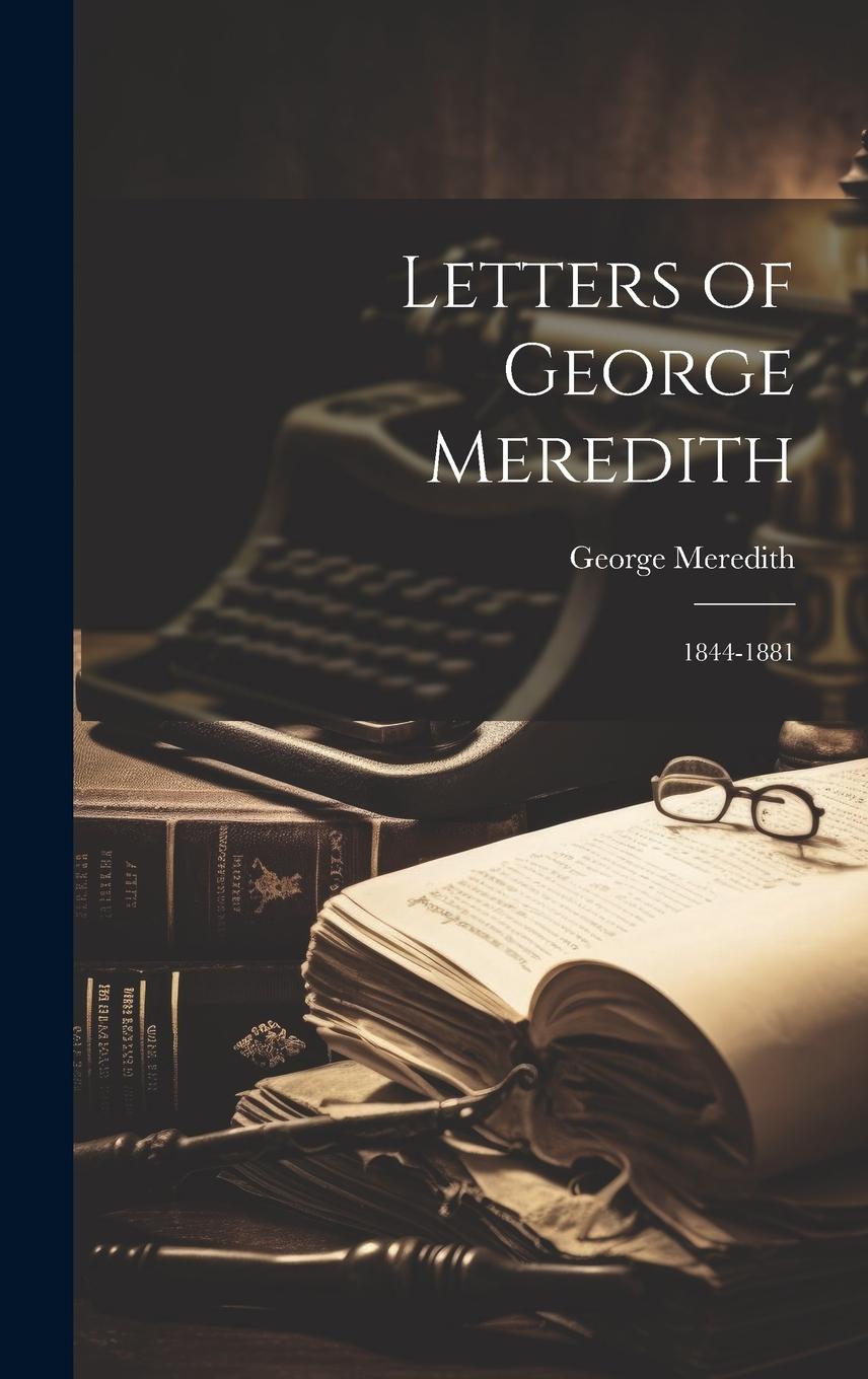 Vorderes Coverbild Letters of George Meredith: 1844-1881