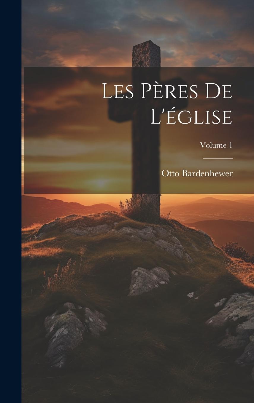 Vorderes Coverbild Les Pères De L'église; Volume 1