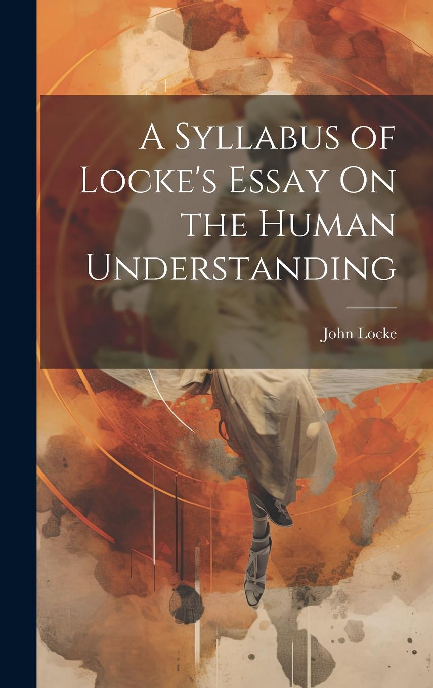 Vorderes Coverbild A Syllabus of Locke's Essay On the Human Understanding