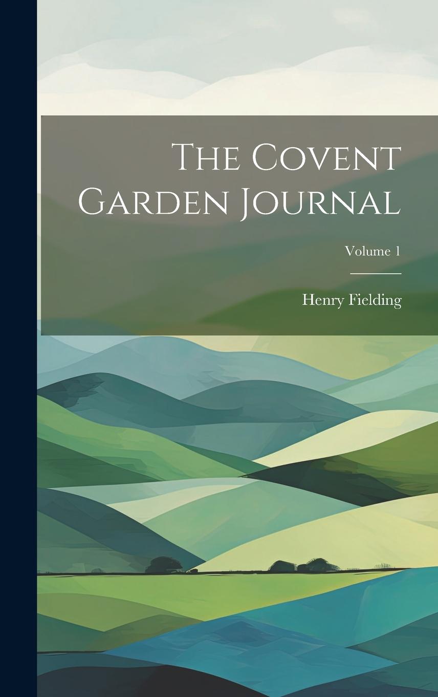 Vorderes Coverbild The Covent Garden Journal; Volume 1