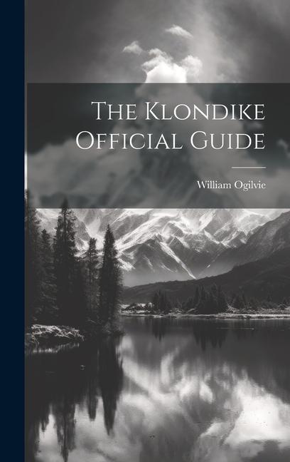 Vorderes Coverbild The Klondike Official Guide