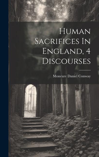 Vorderes Coverbild Human Sacrifices In England, 4 Discourses