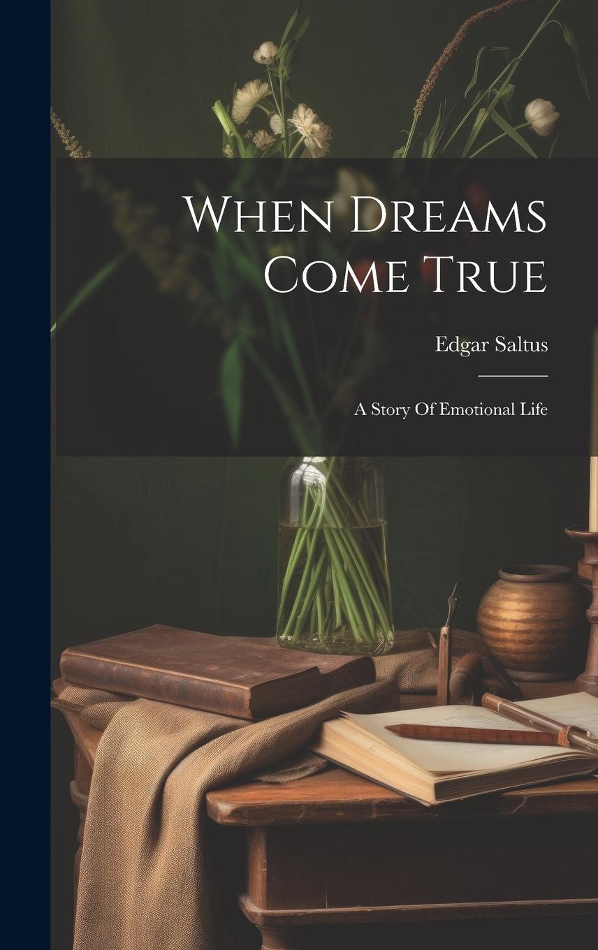 Vorderes Coverbild When Dreams Come True: A Story Of Emotional Life